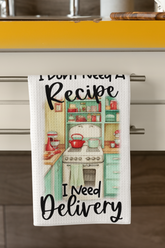 I Don’t Need a Recipe Tea Towel – Funny Kitchen Decor Gift for Takeaway Lovers