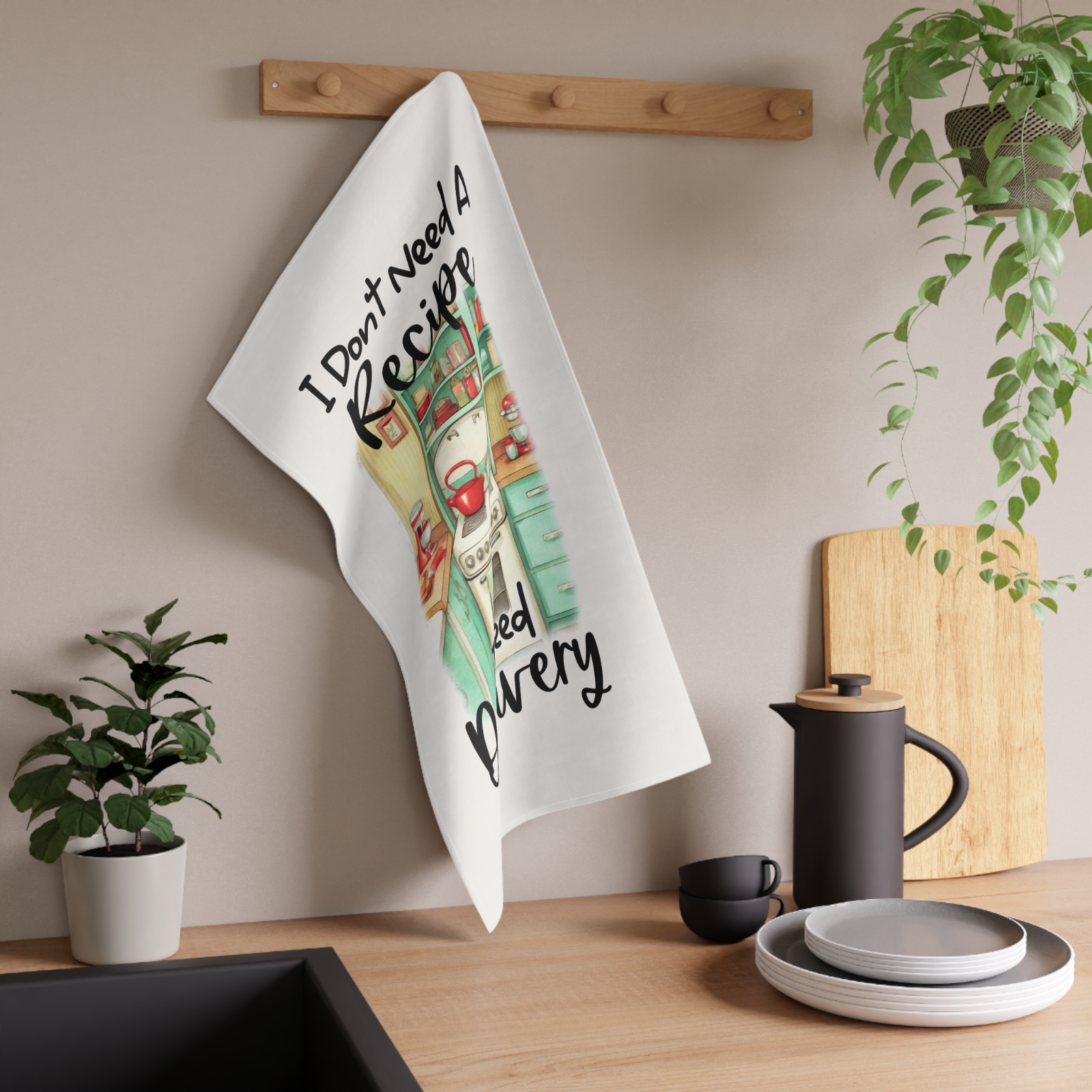 I Don’t Need a Recipe Tea Towel – Funny Kitchen Decor Gift for Takeaway Lovers