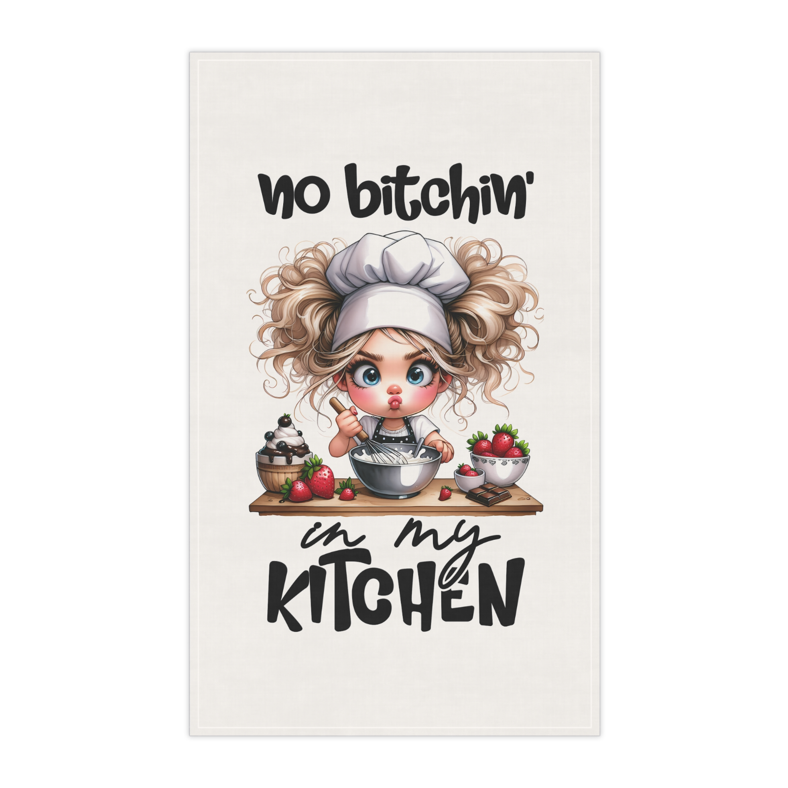 Funny Tea Towel – No Bitchin' in My Kitchen – Chef Girl Dish Towel