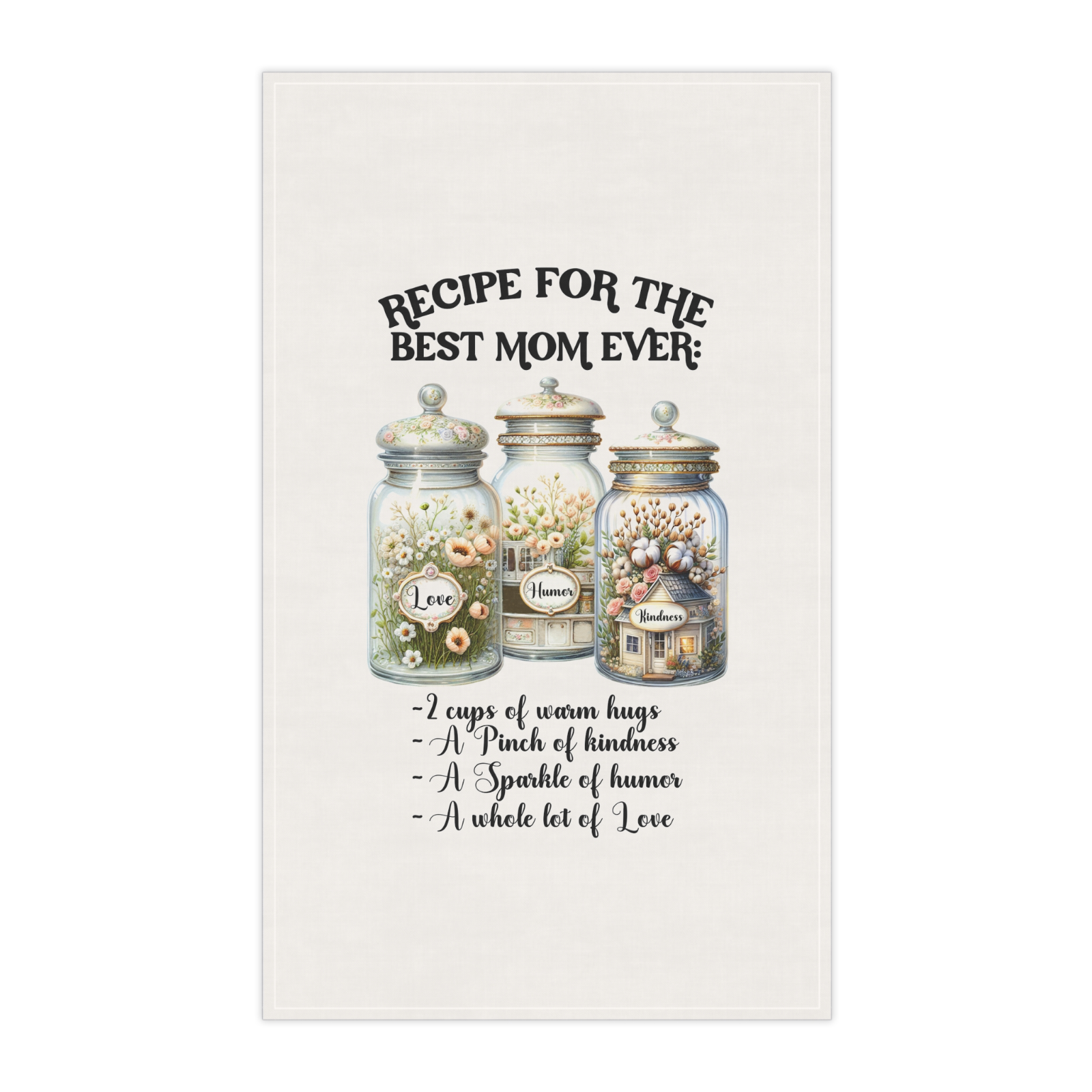 Recipe for the Best Mom Ever Towel Set – 4 Designs of Love, Kindness & Humor