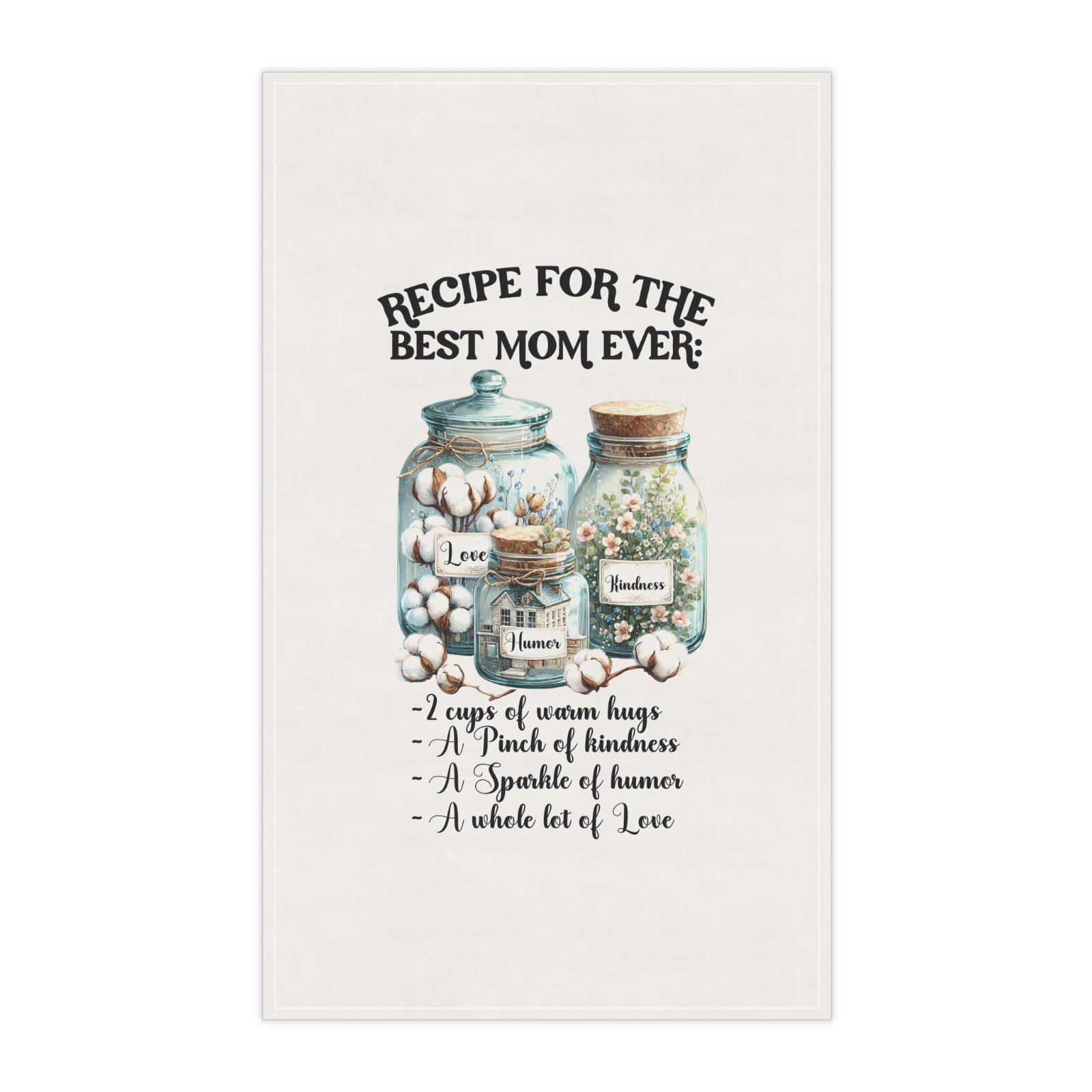Recipe for the Best Mom Ever Towel Set – 4 Designs of Love, Kindness & Humor