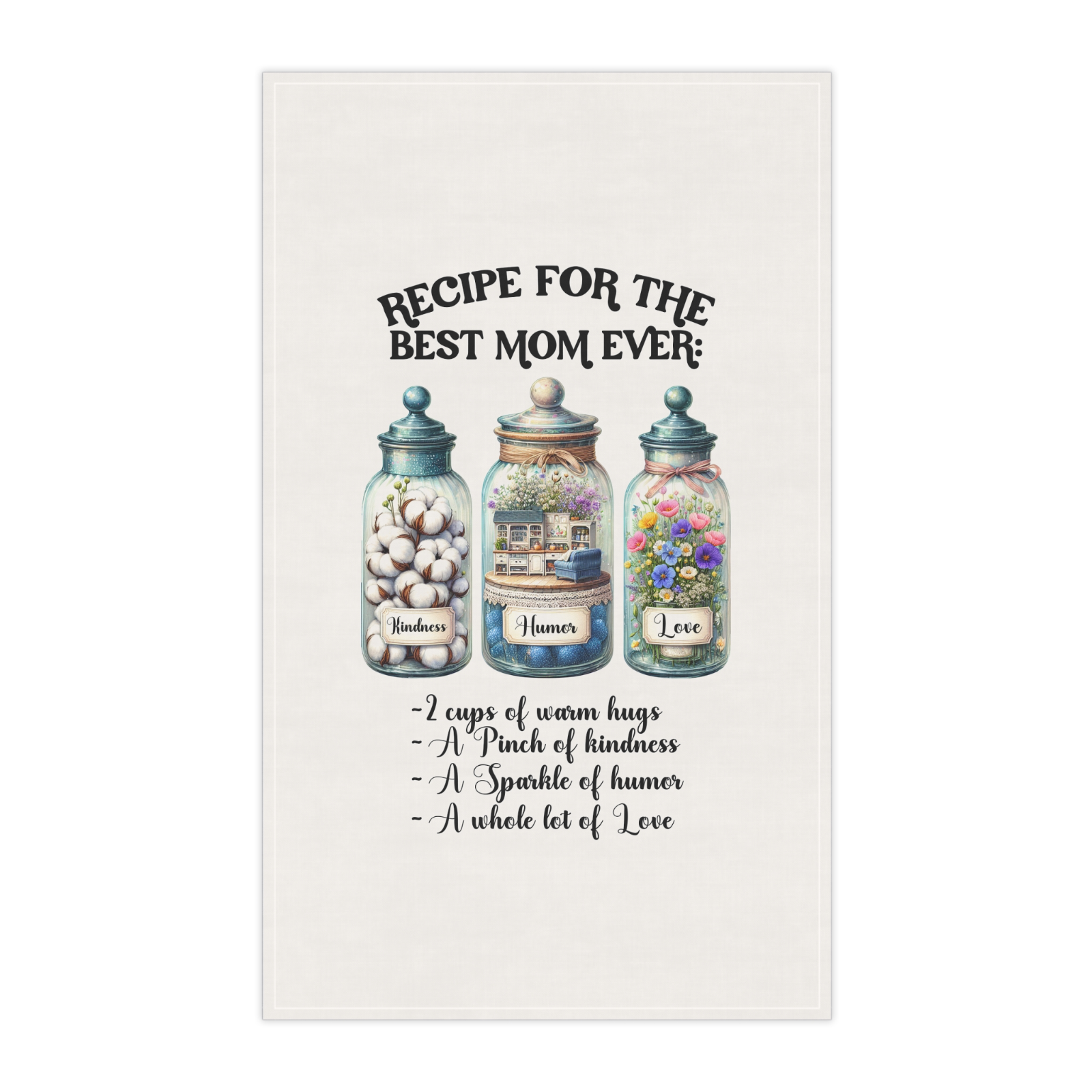 Recipe for the Best Mom Ever Towel Set – 4 Designs of Love, Kindness & Humor
