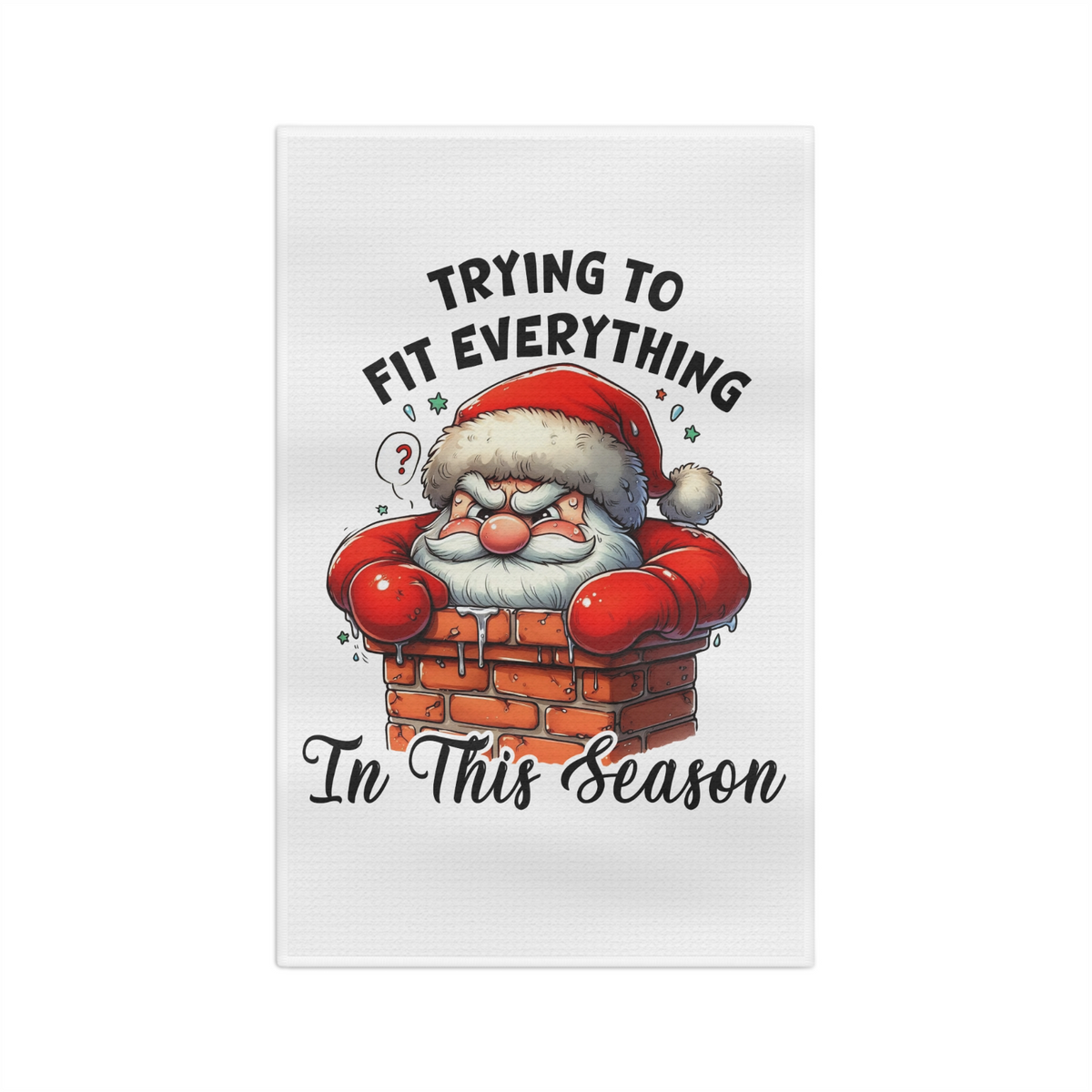 Santa Chimney Struggle Towel – Funny Christmas Kitchen Decor