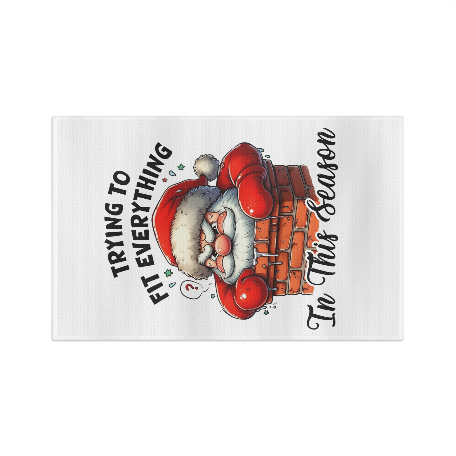 Santa Chimney Struggle Towel – Funny Christmas Kitchen Decor