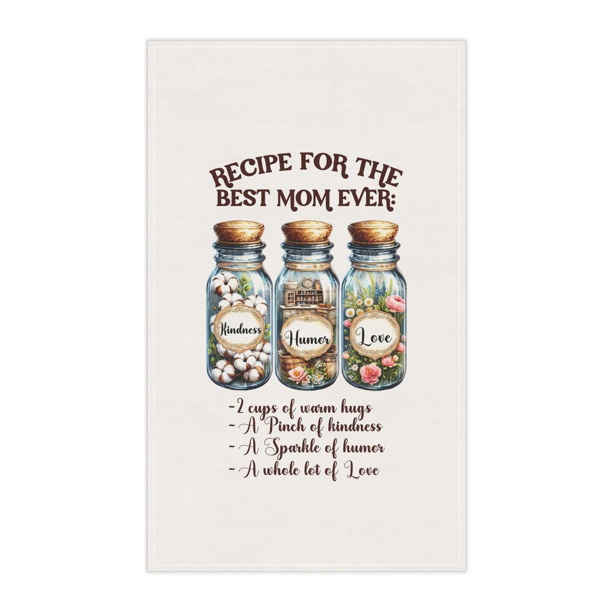 Recipe for the Best Mom Ever Towel Set – 4 Designs of Love, Kindness & Humor