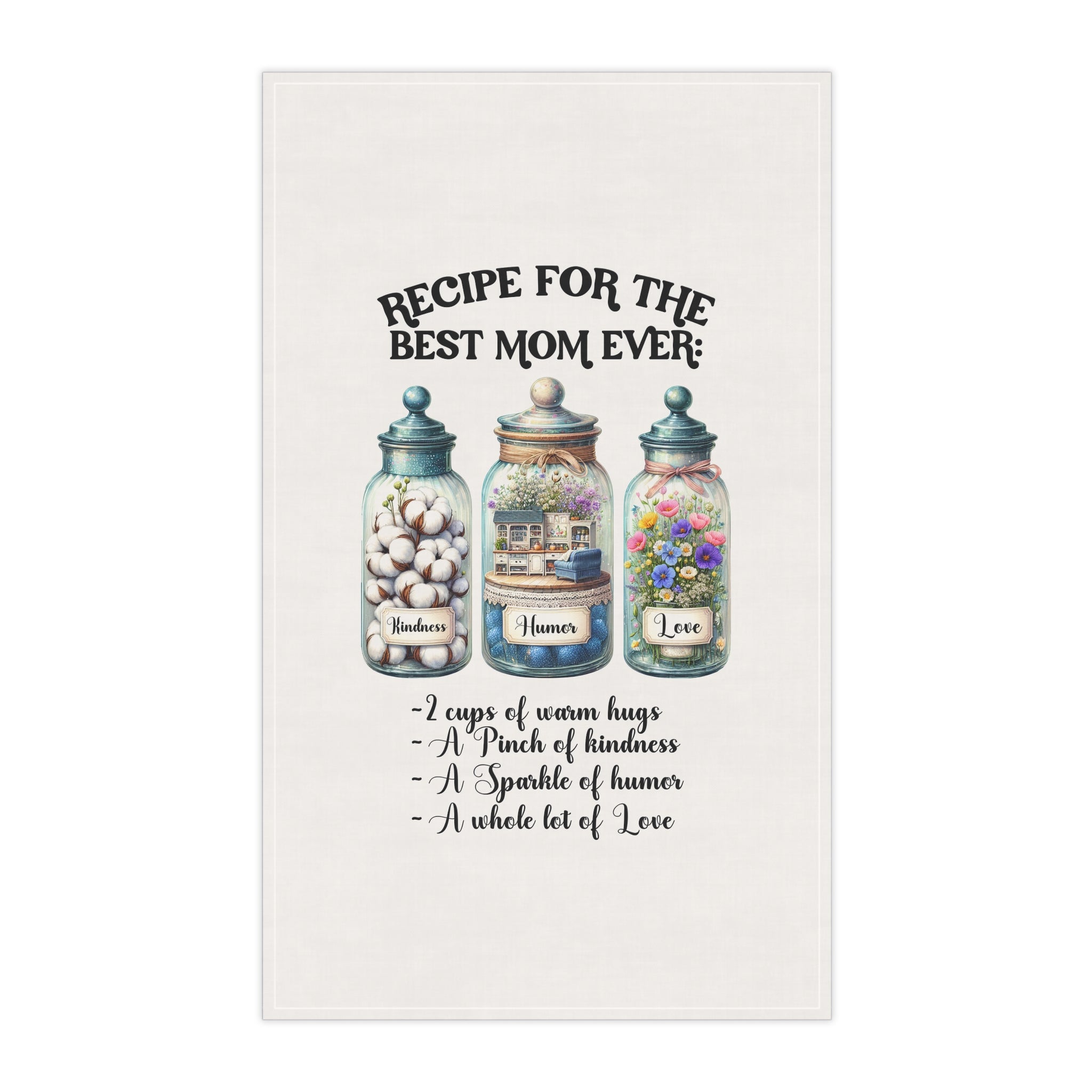 Recipe for the Best Mom Ever Towel Set – 4 Designs of Love, Kindness & Humor