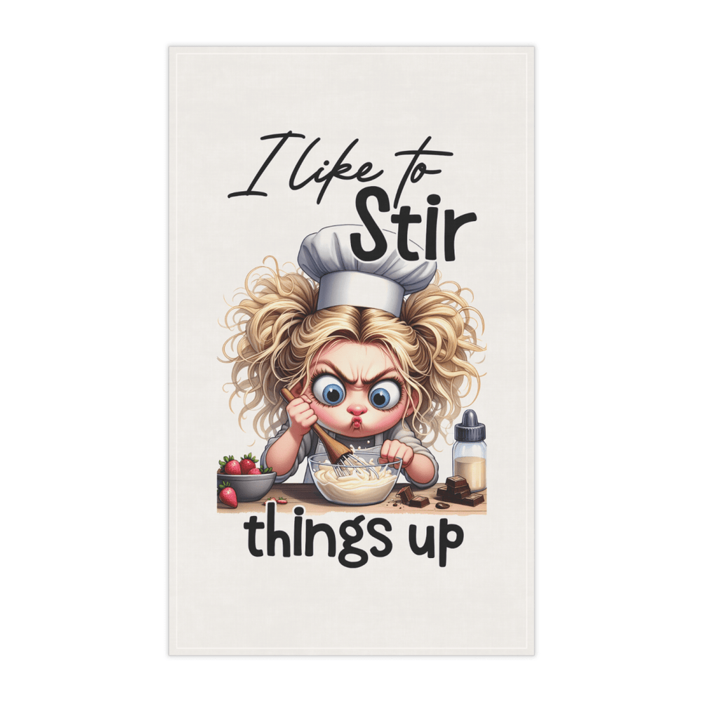 Funny Tea Towel – I Like to Stir Things Up – Chef Girl Dish Towel - East Coast Gifts