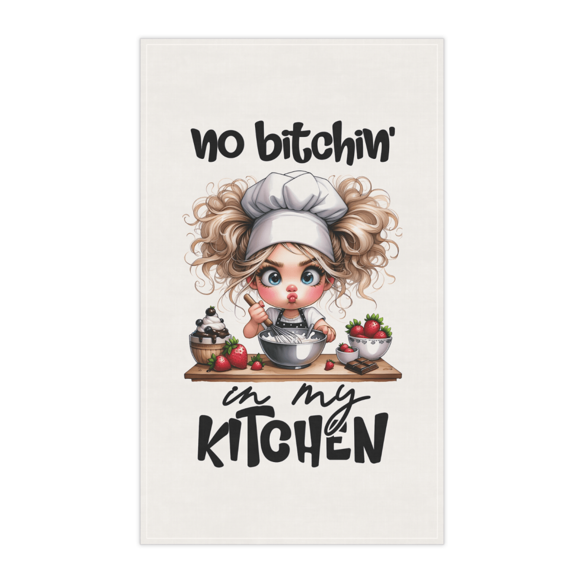 Funny Tea Towel – No Bitchin' in My Kitchen – Chef Girl Dish Towel - East Coast Gifts