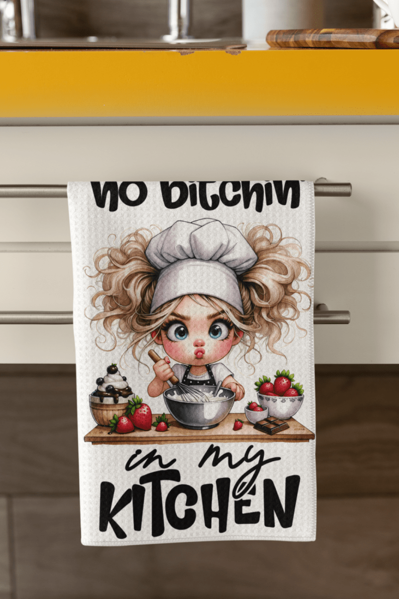 Funny Tea Towel – No Bitchin' in My Kitchen – Chef Girl Dish Towel - East Coast Gifts