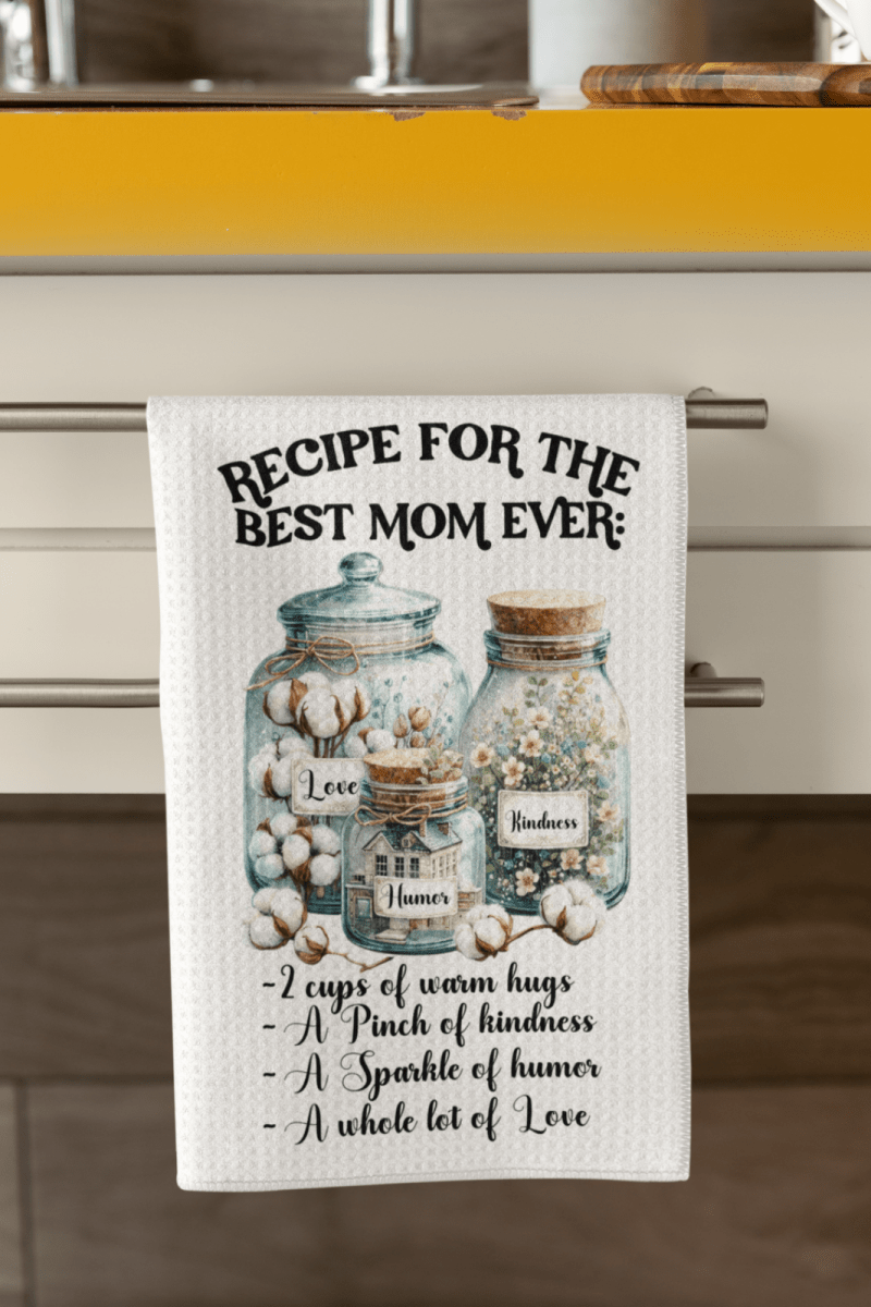 Recipe for the Best Mom Ever Towel Set – 4 Designs of Love, Kindness & Humor - East Coast Gifts