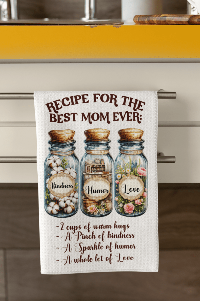 Recipe for the Best Mom Ever Towel Set – 4 Designs of Love, Kindness & Humor - East Coast Gifts