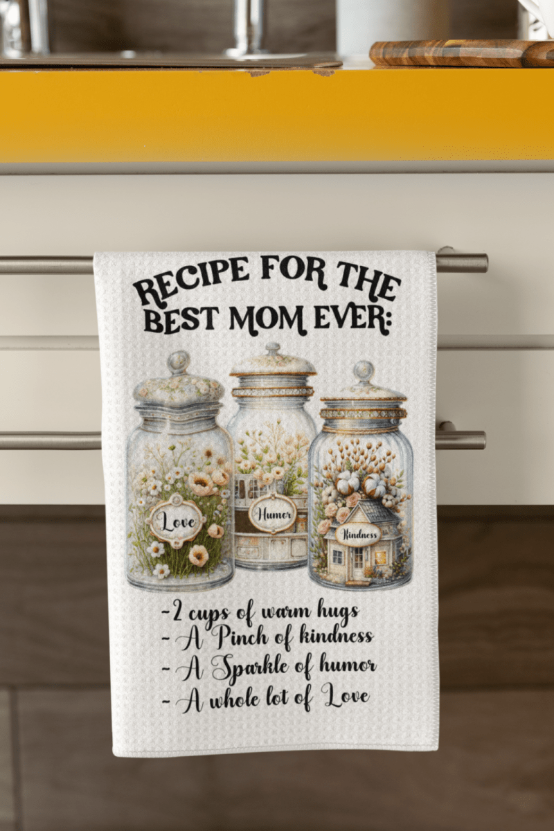 Recipe for the Best Mom Ever Towel Set – 4 Designs of Love, Kindness & Humor - East Coast Gifts